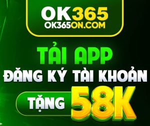 Tải app Ok365 tặng 58k